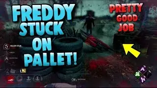 FREDDY WAS STUCK ON PALLET! - Dead By Daylight