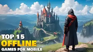 Top 15 Best Offline Games for Android/iOS | No Wi-Fi? No Problem! (Best Games 2025)