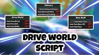 [NEW] Drive World Script | Infinite Money | Auto Farm | Auto Race | AND MORE | PASTEBIN