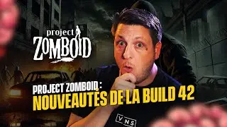 Project Zomboid Build 42 : La MAJ qui va TOUT changer