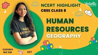 Human Resources - Geography | CBSE Class 8 | Surabhi Ma'am | @VedantuJunior