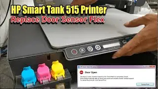 How to fix Door Open Error of HP Smart Tank 515 Printer.