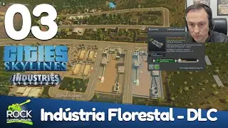 Começando a Indústria Florestal - Cities Skyline DLC Indístrias