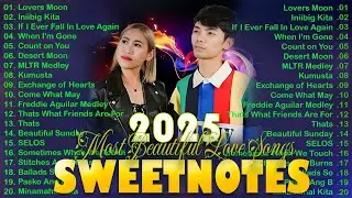 NONSTOP NEW PLAYLIST 2025💖SWEETNOTES MUSIC💖LOVE SONG MEDLEY💖SWEETNOTES LIVE 