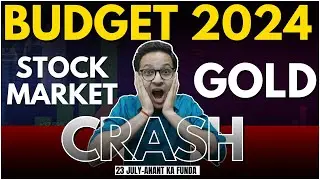 Budget 2024 - Stock market and gold crash? | Stock market and Budget 2024 | 23/7/2024