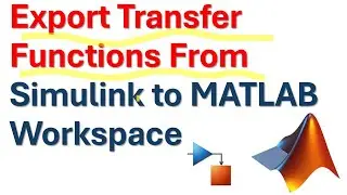 Export Transfer Functions From Simulink to MATLAB Workspace - Control Engineering Tutorial