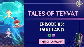 Pari Land | Tales of Teyvat | #GenshinLore #Sumeru #Cataclysm #Pari #Sumerudesert #genshinimpact