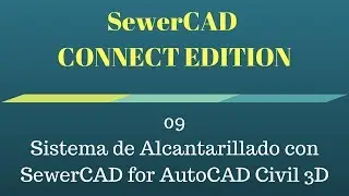 SewerCAD CONNECT EDITION│09: Sistema de Alcantarillado con SewerCAD for AutoCAD Civil 3D