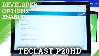 How to Enter Developer Mode on TECLAST P20HD – Find Developer Options