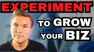 How to use EXPERIMENTATION to GROW Your Online Business