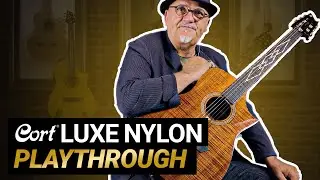 Hear The Cort Luxe Nylon Frank Gambale Signature Acoustic Guitar