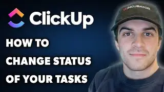 How to Change Status of Your Tasks in ClickUp (Full 2024 Guide)