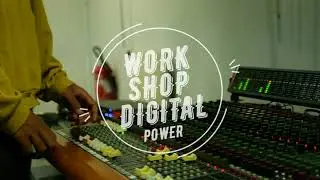 WORKSHOP - DIGITAL POWER - DUB MIX ( AFTER MOVIE) 14/11/23