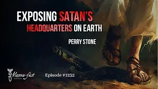 Exposing Satan's Headquarters on Earth | Episode 