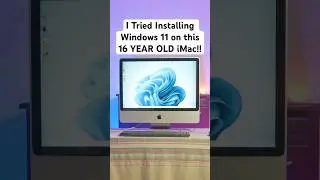 I Tried Installing Windows 11 on this 16 YEAR OLD IMAC!!!