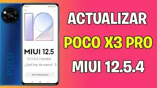 INSTALAR MIUI 12.5.4 POCO X3 PRO