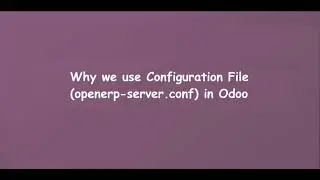 Why we use Configuration File openerp server conf in Odoo | Learn OpenERP | Odoo