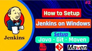 How to setup Jenkins on Windows with (.war) and (.msi) files | Setup Java , Git and Maven on Windows