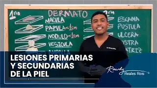 LESIONES PRIMARIAS Y SECUNDARIAS DE LA PIEL | DR RAWDY