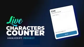 Live Characters Counter JavaScript Project | HTML, CSS and JavaScript