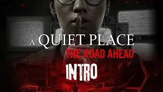 A Quiet Place INTRO Gameplay Like You've NEVER Seen Before