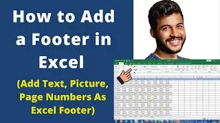 How to Add a Footer in Excel (Add Text, Picture, Page Numbers As Excel Footer)