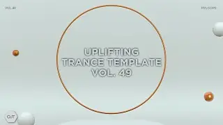 Uplifting Trance Template Vol.49 - Late Nite