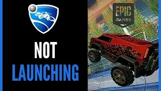 How To Fix Rocket League Not Launching on Epic Launcher