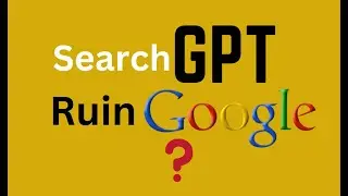 Did SearchGPT Ruin Google? Unveiling the Truth About AI and Search Engines