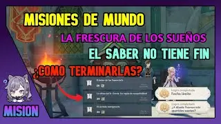 Misiones De Mundo LA FRESCURA DE LOS SUEÑOS Y EL SABER NO TIENE FIN 3.0 / Genshin Impact Español