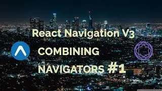 Combining Navigators #1 | React Navigation V3 | React Native Tutorial