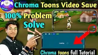 Chroma Toons Video Gallery Me Save Kaise Kare | Chroma Toons problem Solve | Cartoon Kaise Bnaye |
