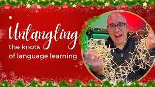 Untangling the knots of language learning