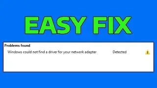 How To Fix Windows Could Not Find A Driver For Your Network Adapter