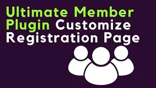 Ultimate Member Plugin Customize WordPress Registration Page