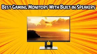 Best Gaming Monitors With Built in Speakers 2021 | Best Budget Gaming Monitor with Speakers