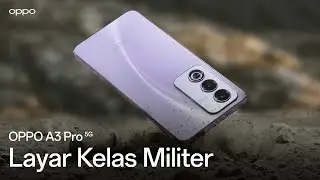 OPPO A3 Pro | Layar Kelas Militer