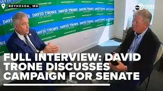 Representative David Trone discusses his campaign for U.S. Senate with 7News