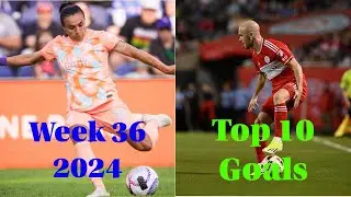 Top 10 Goals Week #36 2024 (6/9/2024 - 8/9/2024) | MARTA STUNNING GOAL IN NWSL!!!