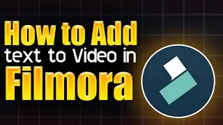 How to add text to Video in Filmora - Step by Step Guide