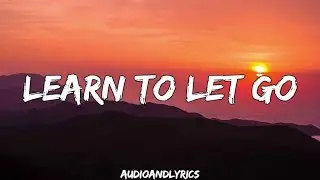 Kesha - Learn To Let Go (Lyrics)