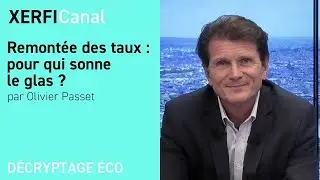 Remontée des taux : pour qui sonne le glas ? [Olivier Passet]