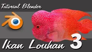 Tutorial Blender Ikan Louhan Texturing (Clone Painting) 3 of 3