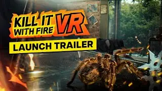 Kill It With Fire | Launch Trailer | Meta Quest 2 + Pro