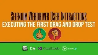 Selenium Tutorial: User Interactions - Executing the first drag and drop test (Updated May 2018)