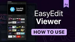 How To Work With EasyEdit Viewer | Free extension for After Effects