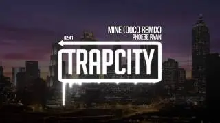 Phoebe Ryan - Mine (Doco Remix)