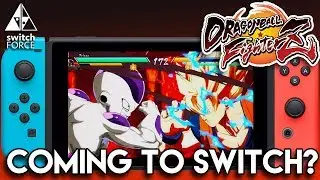 Dragon Ball Fighter Z SWITCH Possible! Needs Fan Support!