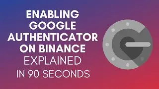 How To Enable Google Authenticator On Binance? (2024)