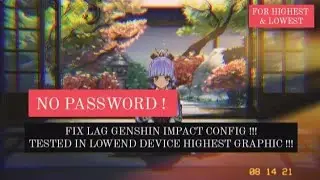 FIX LAG GENSHIN IMPACT CONFIG NO PASSWORD - SUPER LOW FIX FRAME DROP SMOOTH 60 FPS